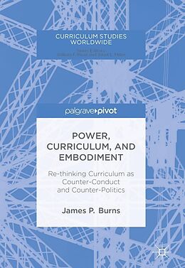 E-Book (pdf) Power, Curriculum, and Embodiment von James P. Burns