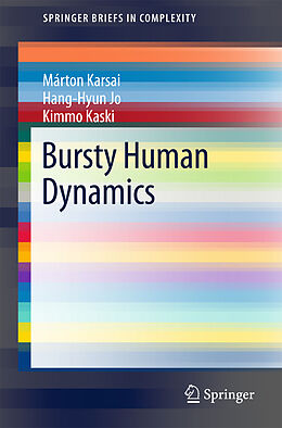 Couverture cartonnée Bursty Human Dynamics de Márton Karsai, Hang-Hyun Jo, Kimmo Kaski
