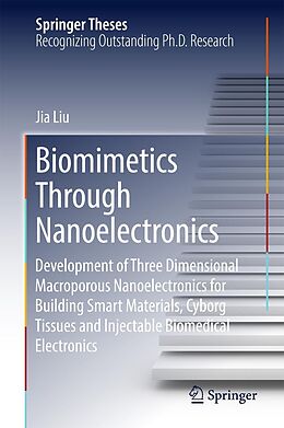 eBook (pdf) Biomimetics Through Nanoelectronics de Jia Liu