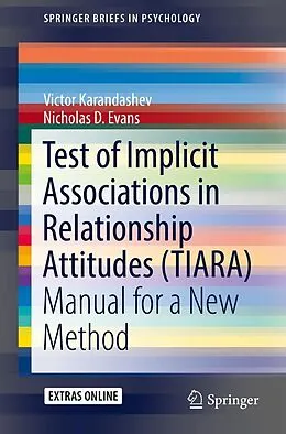 E-Book (pdf) Test of Implicit Associations in Relationship Attitudes (TIARA) von Victor Karandashev, Nicholas D. Evans