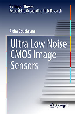 Fester Einband Ultra Low Noise CMOS Image Sensors von Assim Boukhayma
