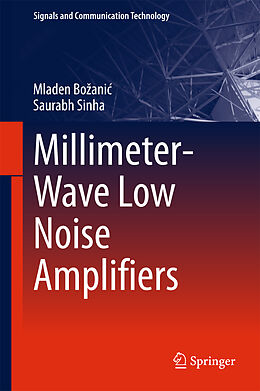 Fester Einband Millimeter-Wave Low Noise Amplifiers von Saurabh Sinha, Mladen Bo ani 