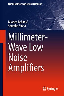 E-Book (pdf) Millimeter-Wave Low Noise Amplifiers von Mladen Bozanic, Saurabh Sinha