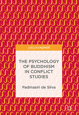 Livre Relié The Psychology of Buddhism in Conflict Studies de Padmasiri de Silva