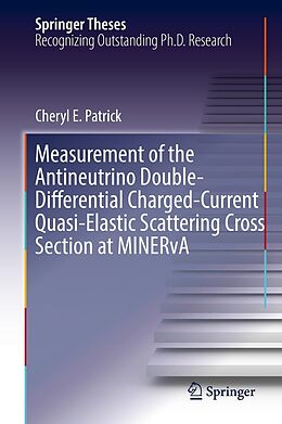 E-Book (pdf) Measurement of the Antineutrino Double-Differential Charged-Current Quasi-Elastic Scattering Cross Section at MINERvA von Cheryl E. Patrick