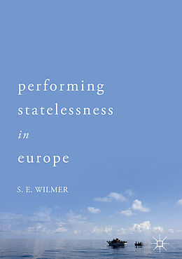 eBook (pdf) Performing Statelessness in Europe de S. E. Wilmer