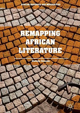 E-Book (pdf) Remapping African Literature von Olabode Ibironke