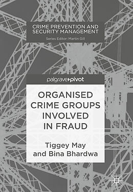 Livre Relié Organised Crime Groups involved in Fraud de Bina Bhardwa, Tiggey May