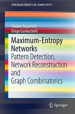 E-Book (pdf) Maximum-Entropy Networks von Tiziano Squartini, Diego Garlaschelli