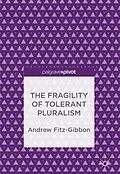 E-Book (pdf) The Fragility of Tolerant Pluralism von Andrew Fitz-Gibbon