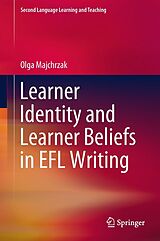 eBook (pdf) Learner Identity and Learner Beliefs in EFL Writing de Olga Majchrzak