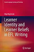 E-Book (pdf) Learner Identity and Learner Beliefs in EFL Writing von Olga Majchrzak