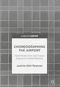 E-Book (pdf) Choreographing the Airport von Justine Shih Pearson