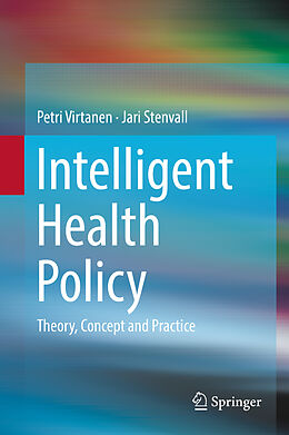 Livre Relié Intelligent Health Policy de Jari Stenvall, Petri Virtanen