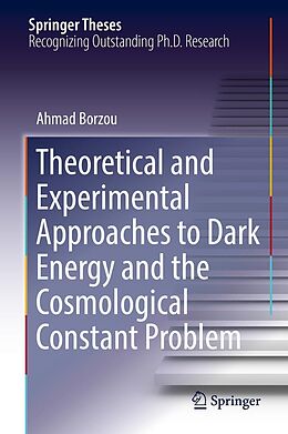 E-Book (pdf) Theoretical and Experimental Approaches to Dark Energy and the Cosmological Constant Problem von Ahmad Borzou
