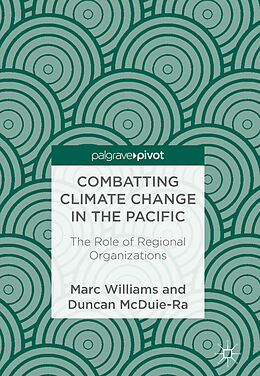 Fester Einband Combatting Climate Change in the Pacific von Duncan McDuie-Ra, Marc Williams