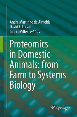 E-Book (pdf) Proteomics in Domestic Animals: from Farm to Systems Biology von 