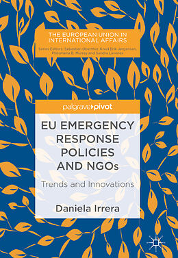 Fester Einband EU Emergency Response Policies and NGOs von Daniela Irrera