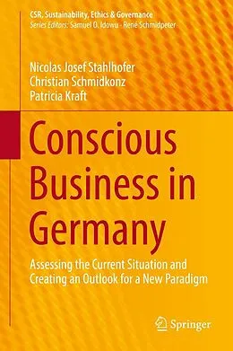 E-Book (pdf) Conscious Business in Germany von Nicolas Josef Stahlhofer, Christian Schmidkonz, Patricia Kraft