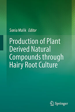 Fester Einband Production of Plant Derived Natural Compounds through Hairy Root Culture von 