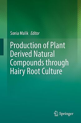 E-Book (pdf) Production of Plant Derived Natural Compounds through Hairy Root Culture von 