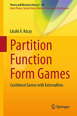 Livre Relié Partition Function Form Games de László Á. Kóczy