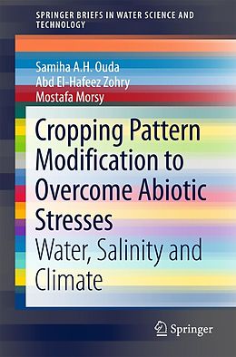 eBook (pdf) Cropping Pattern Modification to Overcome Abiotic Stresses de Samiha A. H. Ouda, Abd El-Hafeez Zohry, Mostafa Morsy