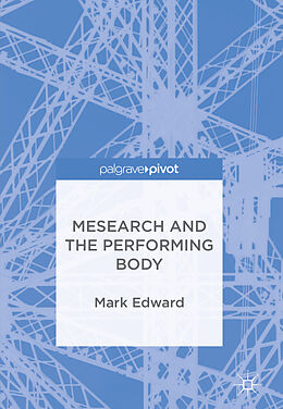 eBook (pdf) Mesearch and the Performing Body de Mark Edward