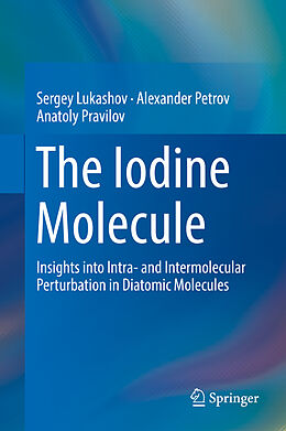 Livre Relié The Iodine Molecule de Sergey Lukashov, Anatoly Pravilov, Alexander Petrov