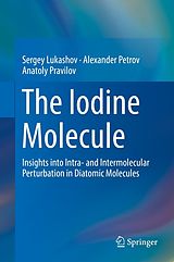 eBook (pdf) The Iodine Molecule de Sergey Lukashov, Alexander Petrov, Anatoly Pravilov