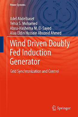 Fester Einband Wind Driven Doubly Fed Induction Generator von Adel Abdelbaset, Yehia S. Mohamed, Abou-Hashema M. El-Sayed