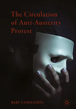 E-Book (pdf) The Circulation of Anti-Austerity Protest von Bart Cammaerts