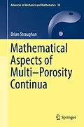 E-Book (pdf) Mathematical Aspects of Multi-Porosity Continua von Brian Straughan