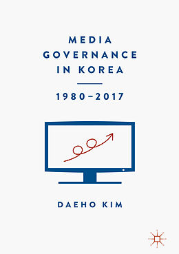 Fester Einband Media Governance in Korea 1980 2017 von Daeho Kim