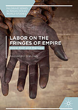 eBook (pdf) Labor on the Fringes of Empire de Alessandro Stanziani