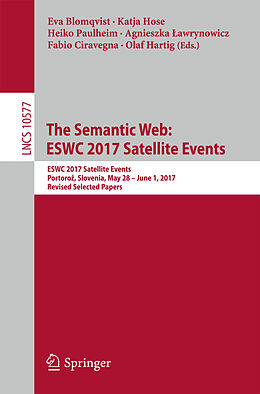 Kartonierter Einband The Semantic Web: ESWC 2017 Satellite Events von 