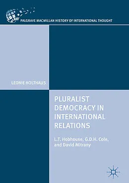 E-Book (pdf) Pluralist Democracy in International Relations von Leonie Holthaus