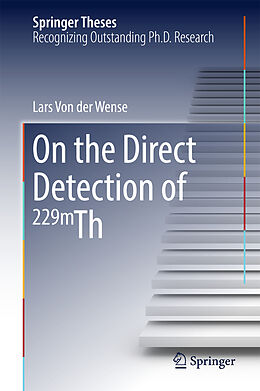 Livre Relié On the Direct Detection of 229m Th de Lars von der Wense