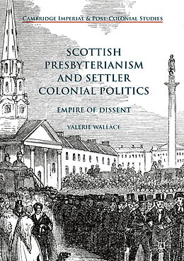 Livre Relié Scottish Presbyterianism and Settler Colonial Politics de Valerie Wallace