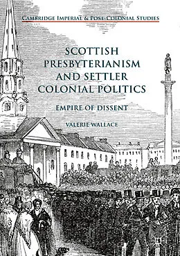 E-Book (pdf) Scottish Presbyterianism and Settler Colonial Politics von Valerie Wallace