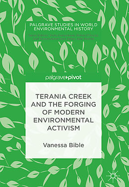 E-Book (pdf) Terania Creek and the Forging of Modern Environmental Activism von Vanessa Bible