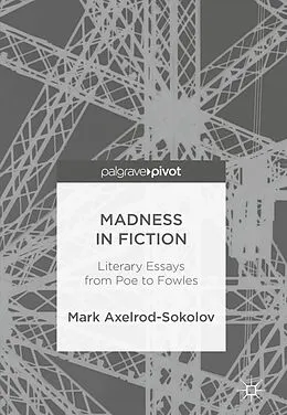 E-Book (pdf) Madness in Fiction von Mark Axelrod-Sokolov