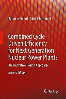 E-Book (pdf) Combined Cycle Driven Efficiency for Next Generation Nuclear Power Plants von Bahman Zohuri, Patrick McDaniel