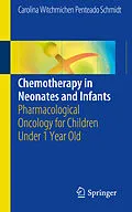 E-Book (pdf) Chemotherapy in Neonates and Infants von Carolina Witchmichen Penteado Schmidt