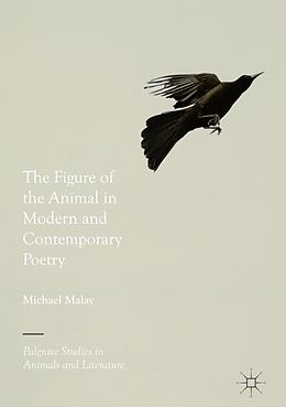 eBook (pdf) The Figure of the Animal in Modern and Contemporary Poetry de Michael Malay