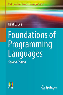Kartonierter Einband Foundations of Programming Languages von Kent D. Lee