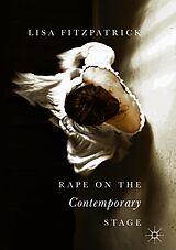 eBook (pdf) Rape on the Contemporary Stage de Lisa Fitzpatrick