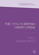 eBook (pdf) The 1772-73 British Credit Crisis de Paul Kosmetatos