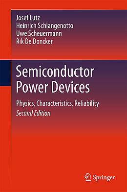Livre Relié Semiconductor Power Devices de Josef Lutz, Rik De Doncker, Uwe Scheuermann