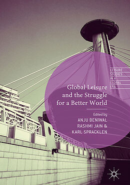 Livre Relié Global Leisure and the Struggle for a Better World de 